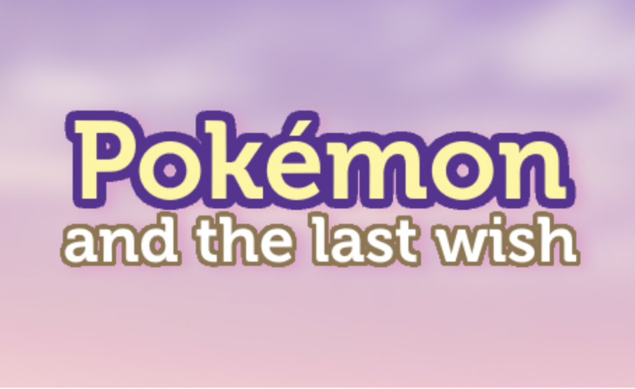 Pokemon and the Last Wish